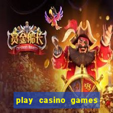 play casino games real money