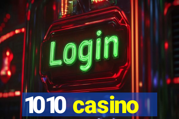 1010 casino