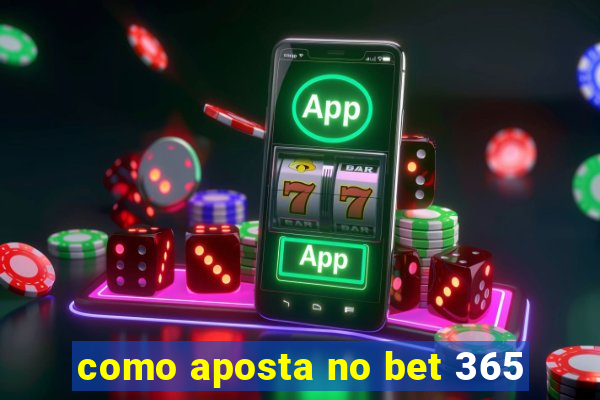 como aposta no bet 365