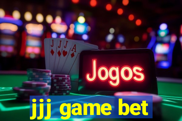 jjj game bet