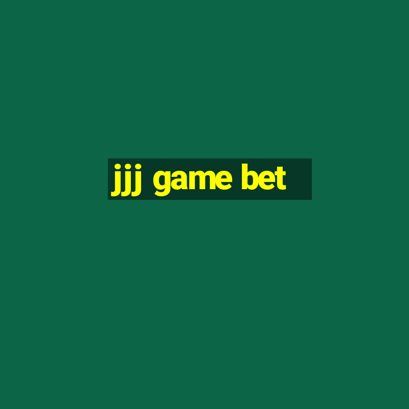 jjj game bet