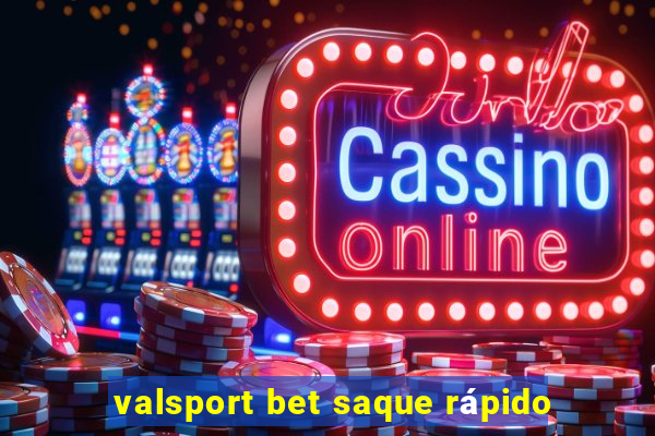 valsport bet saque rápido