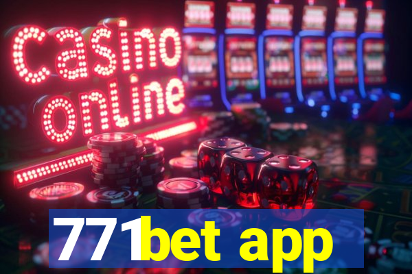 771bet app