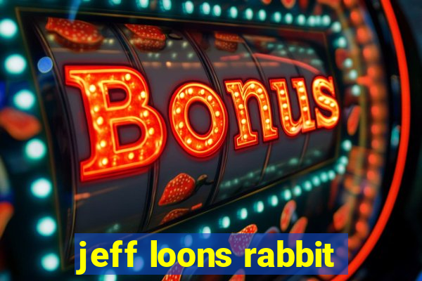 jeff loons rabbit