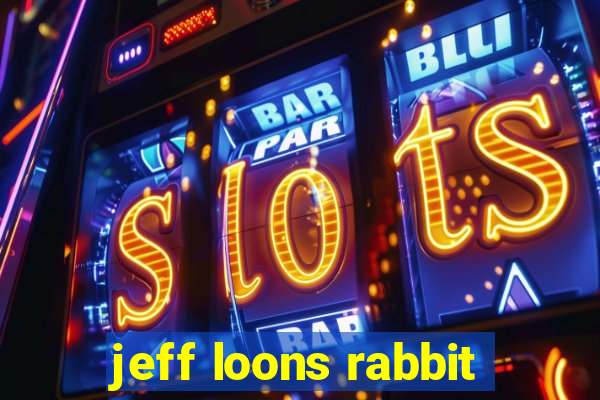 jeff loons rabbit