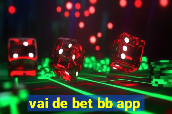 vai de bet bb app