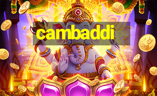 cambaddi