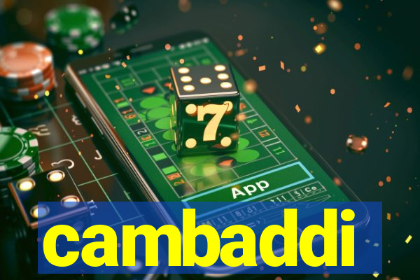 cambaddi