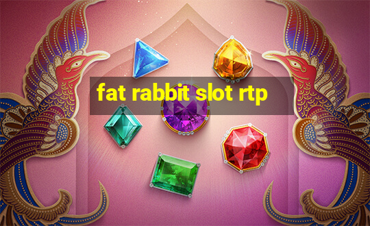 fat rabbit slot rtp