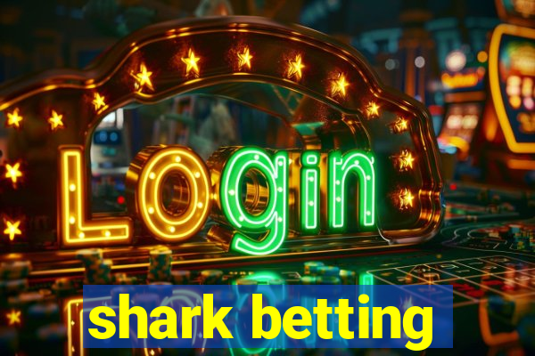 shark betting