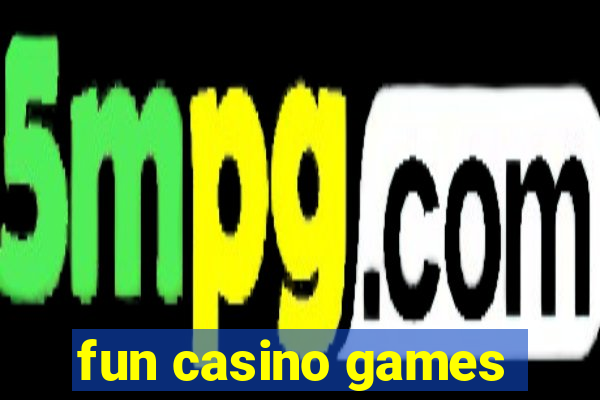 fun casino games