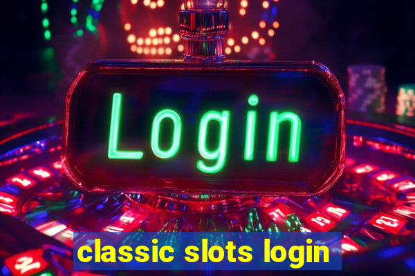 classic slots login