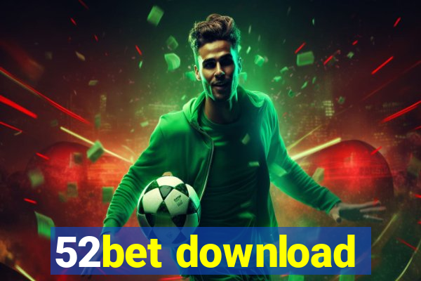 52bet download