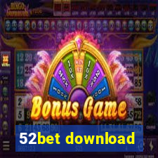 52bet download