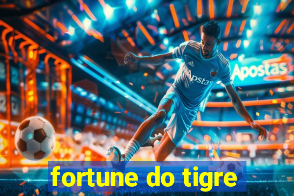 fortune do tigre