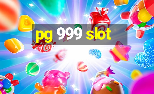 pg 999 slot