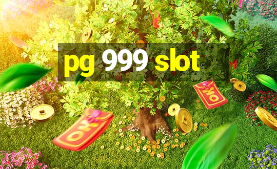 pg 999 slot