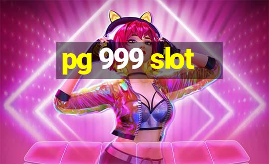 pg 999 slot