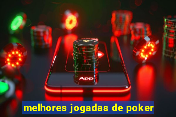 melhores jogadas de poker