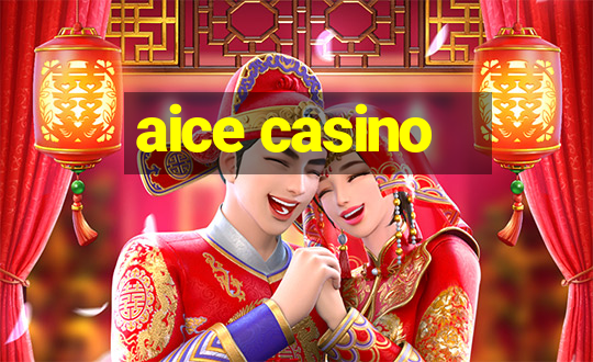 aice casino