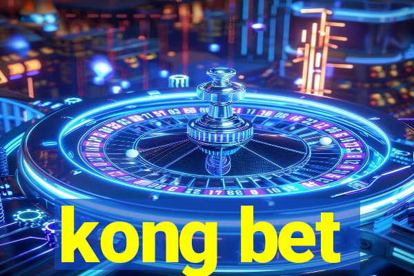 kong bet