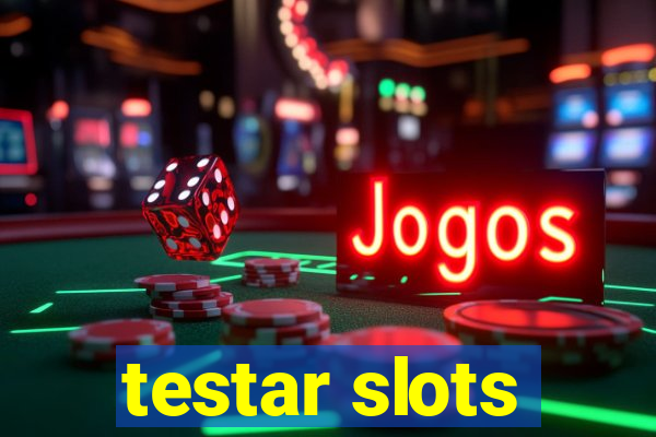 testar slots