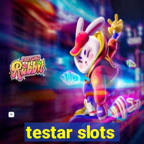 testar slots