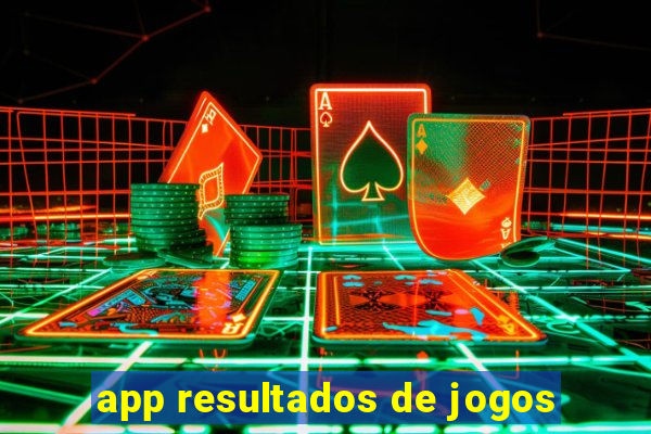 app resultados de jogos