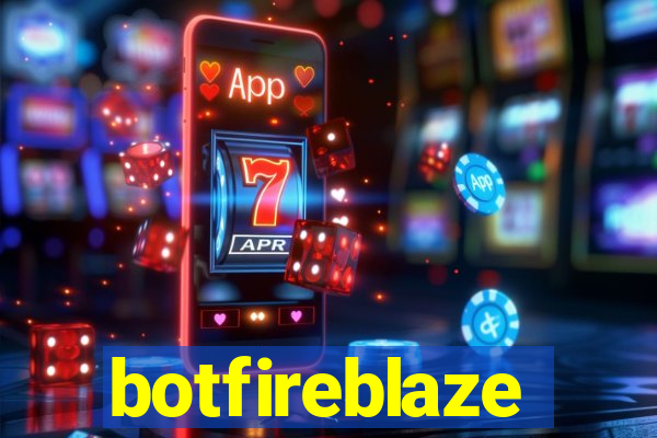 botfireblaze