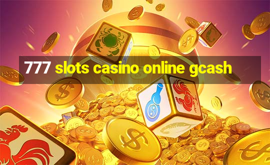 777 slots casino online gcash