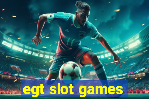 egt slot games