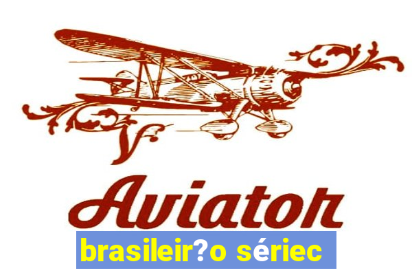 brasileir?o sériec