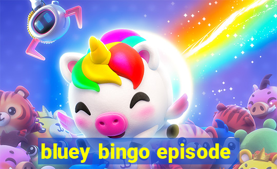 bluey bingo episode