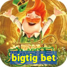 bigtig bet