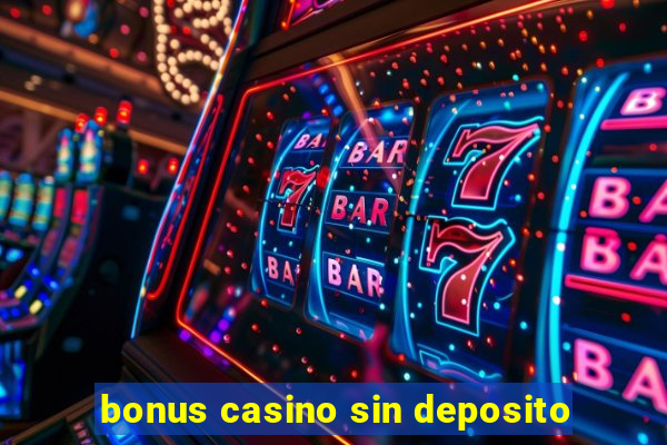 bonus casino sin deposito