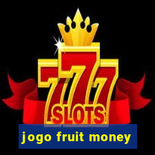 jogo fruit money