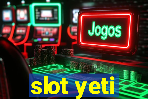 slot yeti