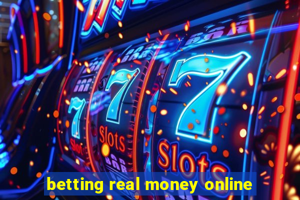 betting real money online