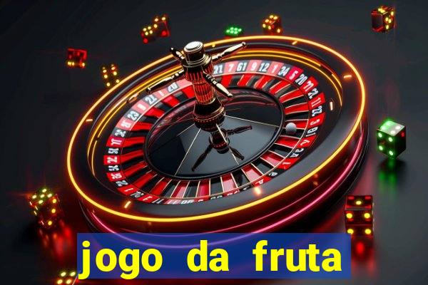 jogo da fruta aposta 1 real