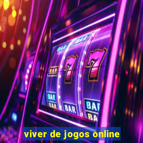 viver de jogos online