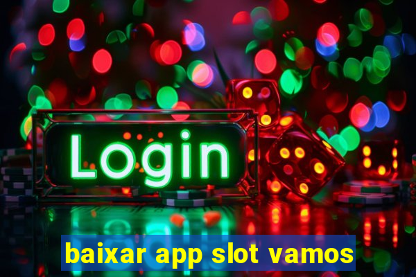 baixar app slot vamos