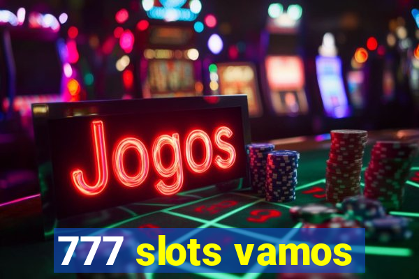 777 slots vamos