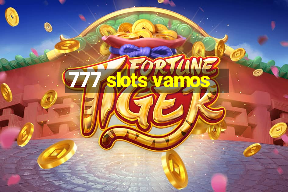 777 slots vamos