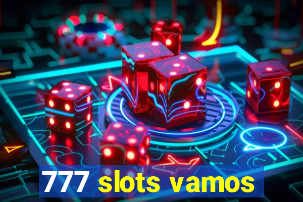 777 slots vamos