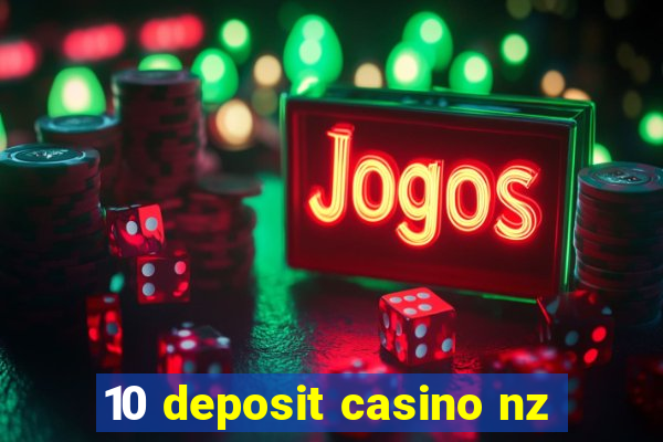 10 deposit casino nz