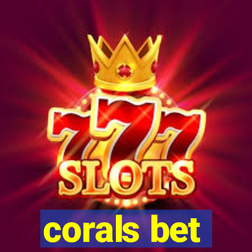 corals bet