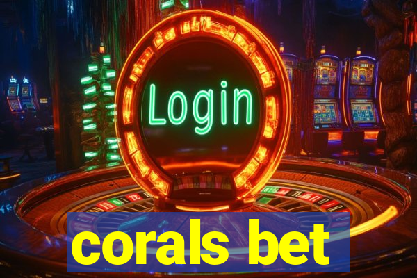 corals bet