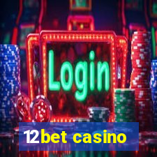 12bet casino