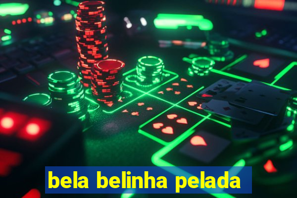 bela belinha pelada