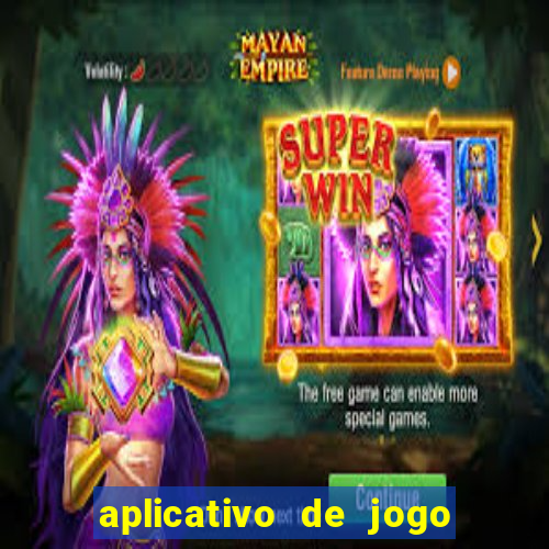 aplicativo de jogo ganhar dinheiro